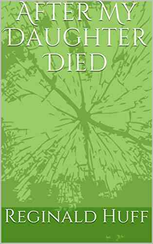 After My Daughter Died (Coping with Tragedy 1)