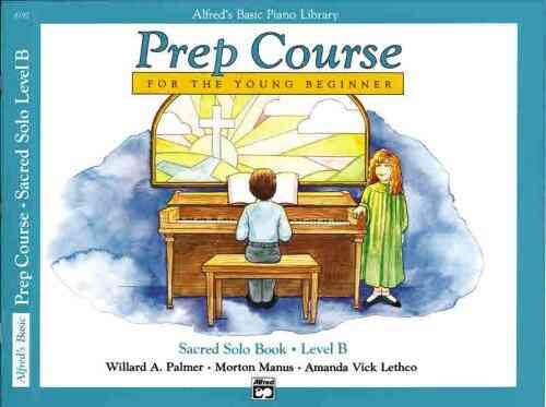 Alfred S Basic Piano Prep Course Sacred Solo (Alfred S Basic Piano Library) B