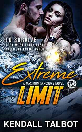 Extreme Limit: An Opposites Attract Friends To Lovers Romantic Suspense (Maximum Exposure 1)