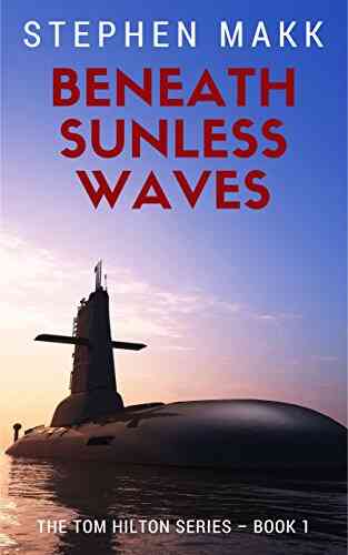 Beneath Sunless Waves (The Tom Hilton 1)