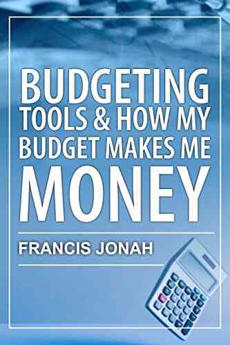 BUDGETING TOOLS AND HOW MY BUDGET MAKES ME MORE MONEY