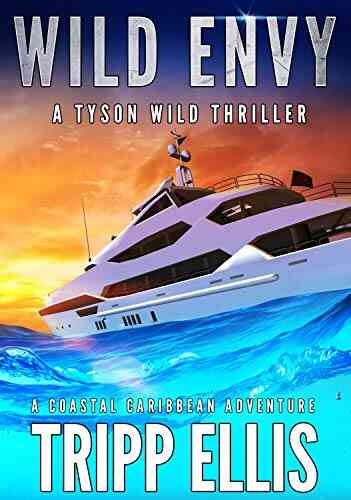 Wild Envy: A Coastal Caribbean Adventure (Tyson Wild Thriller 29)