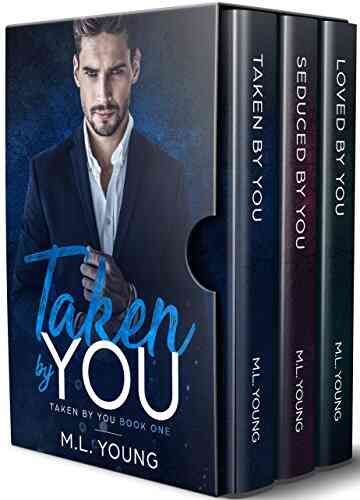 Taken By You: A Complete Romance (Trilogy Box Set)
