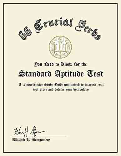 66 Crucial Verbs You Need To Know For The Standard Aptitude Test: A Comprehensive Study Guide Guaranteed To Increase Your Test Score And Bolster Your Vocabulary (SAT Vocabulary Prep: 2021 Edition 2)