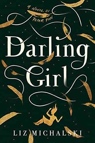 Darling Girl: A Novel Of Peter Pan