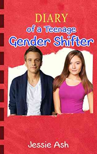 Diary Of A Teenage Gender Shifter