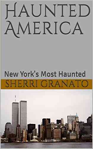 Haunted America: New York S Most Haunted