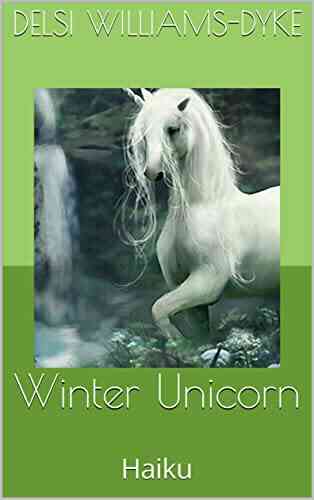 Winter Unicorn: Haiku Kevin Johnson