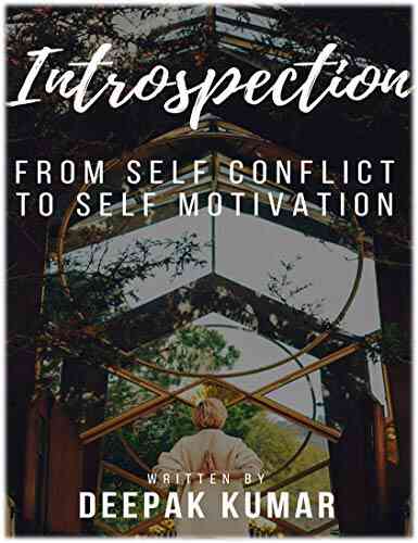 Introspection:: From Self Conflict To Self Motivation