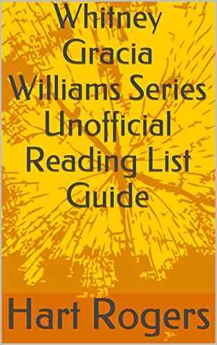 Whitney Gracia Williams Unofficial Reading List Guide (Hart Roger S Reading List Guides 110)