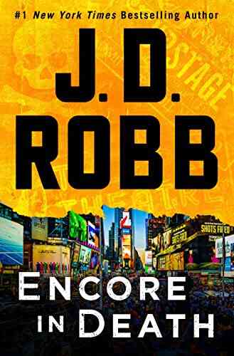 Encore In Death: An Eve Dallas Novel