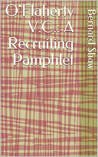 O Flaherty V C : A Recruiting Pamphlet