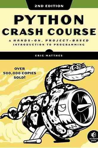 Python Crash Course 2nd Edition: A Hands On Project Based Introduction To Programming