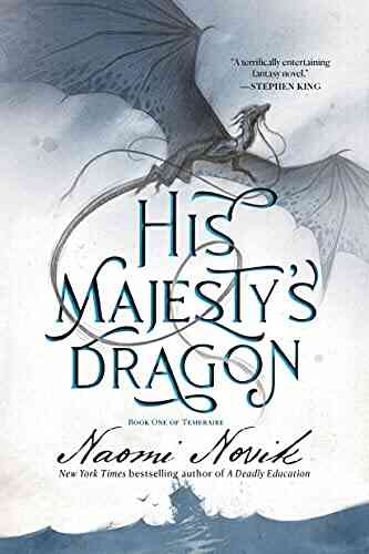 His Majesty S Dragon: One Of The Temeraire