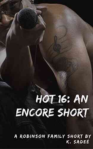 Hot 16: An Encore Short: Hot 16 0 25 (The Robinsons)