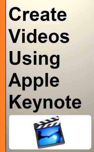 How To Create Animated And Professional Videos Using Apple Keynote For Video Marketing A Step By Step Guide