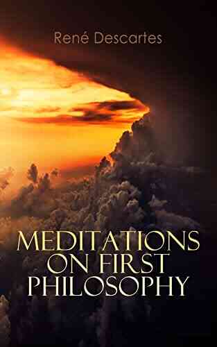 Meditations On First Philosophy Illustrated Edition