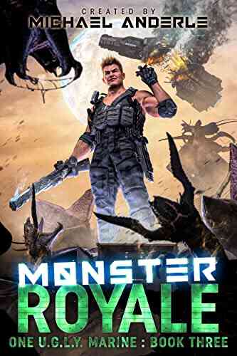 Monster Royale (One U G L Y Marine 3)