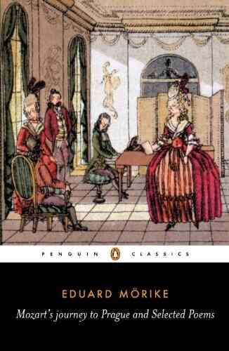 Mozart S Journey To Prague And Selected Poems (Penguin Classics)