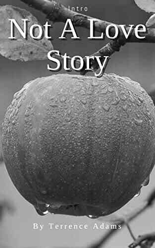 Not A Love Story Terrence Adams