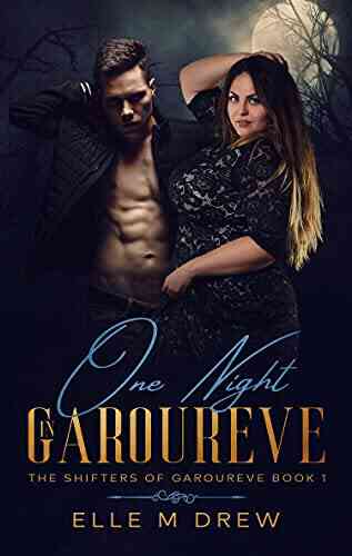 One Night In Garoureve (The Shifters Of Garoureve 1)