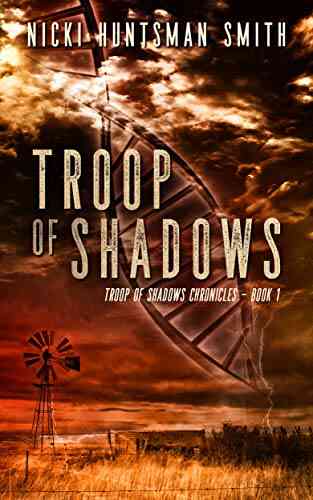 Troop Of Shadows: A Post Apocalyptic Disaster And Survival