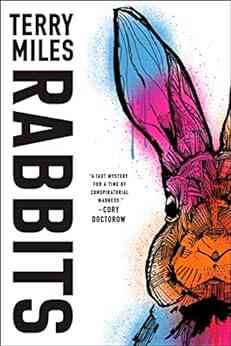 Rabbits: A Novel Terry Miles