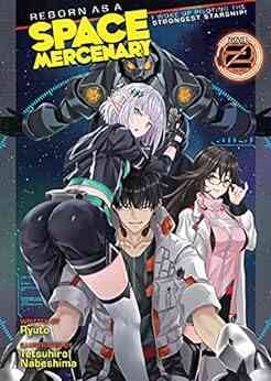 Reborn As A Space Mercenary: I Woke Up Piloting The Strongest Starship (Light Novel) Vol 2