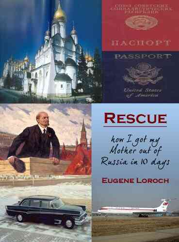 Rescue How I Got My Mother Out Of Russia In 10 Days