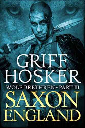 Saxon England (Wolf Brethren 3)