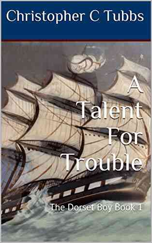 A Talent For Trouble: The Dorset Boy 1