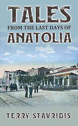 Tales From The Last Days Of Anatolia