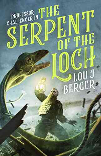 Professor Challenger: The Serpent Of The Loch