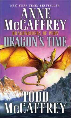 Dragon S Time: Dragonriders Of Pern