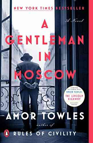 A Gentleman In Moscow: A Novel