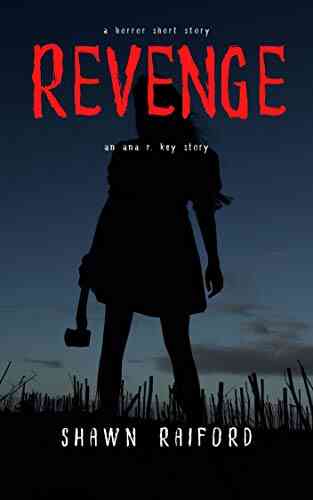 Revenge: A Serial Killer Horror Short Story (Ana R Key)