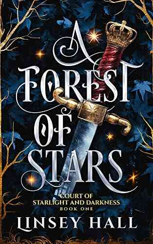 A Forest Of Stars (Court Of Starlight And Darkness 1)