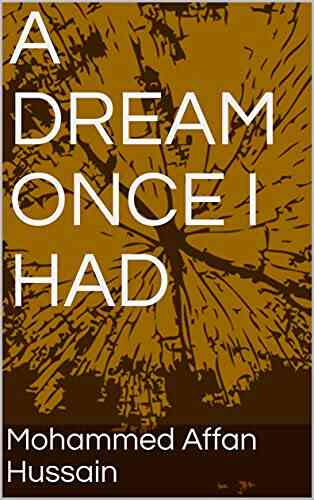 A DREAM ONCE I HAD