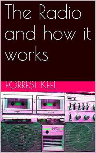 The Radio And How It Works