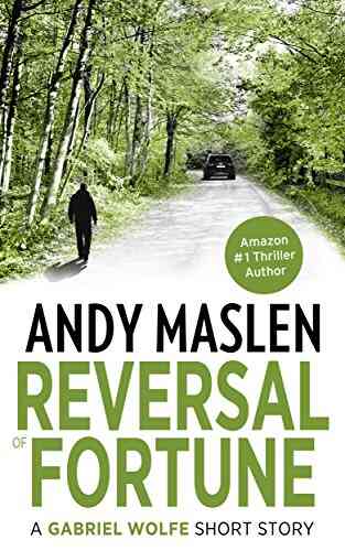 Reversal of Fortune: A Gabriel Wolfe short story (The Gabriel Wolfe Thrillers)