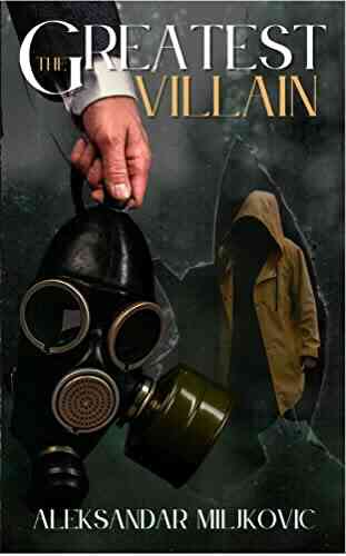 The Greatest Villain Aleksandar Miljkovic