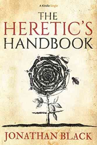 The Heretic S Handbook (Kindle Single)