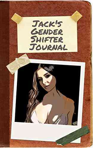 Jack S Gender Shifter Journal