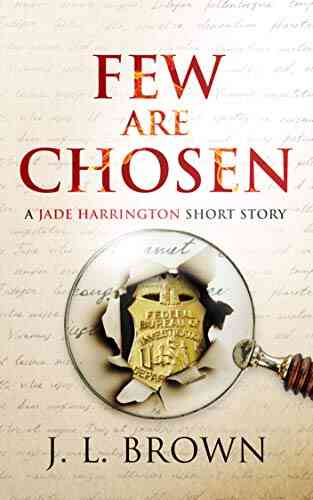 Few Are Chosen: A Jade Harrington Short Story (The Jade Harrington 0)