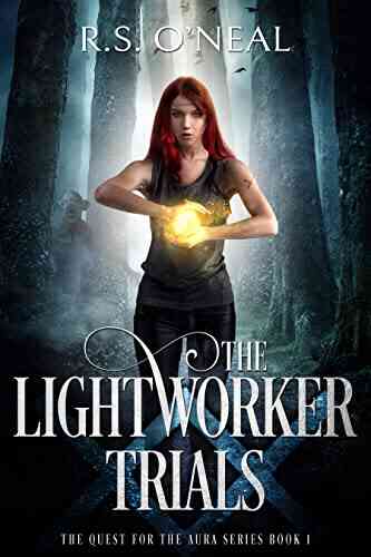 The Lightworker Trials (The Quest For The Aura 1)