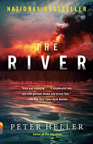 The River: A Novel Peter Heller