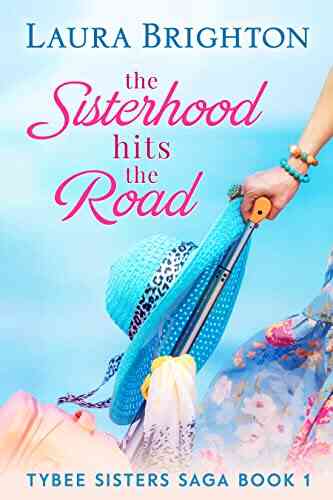 The Sisterhood Hits The Road: Tybee Sisters Saga 1