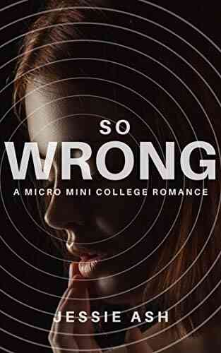 So Wrong: A Micro Mini College Romance (Micro Mini Romance)