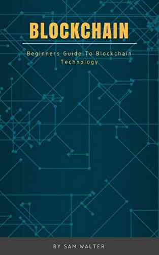 Blockchain: Beginners Guide to Blockchain Technology