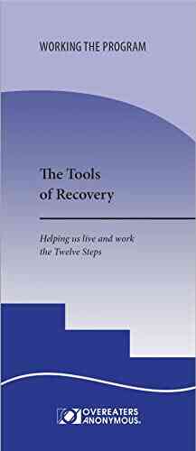 The Tools of Recovery: Helping us live and work the Twelve Steps